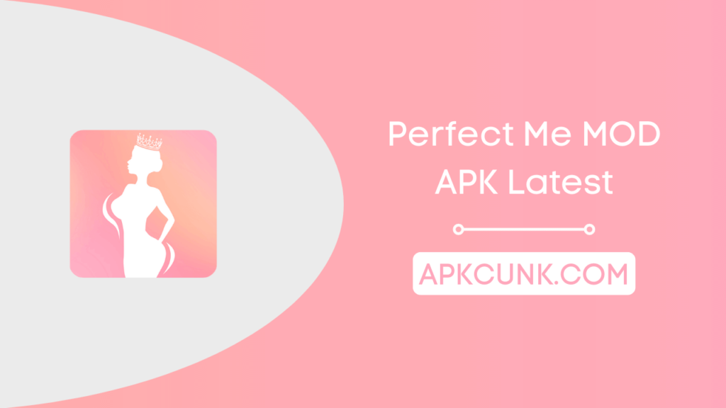 Perfect Me MOD APK