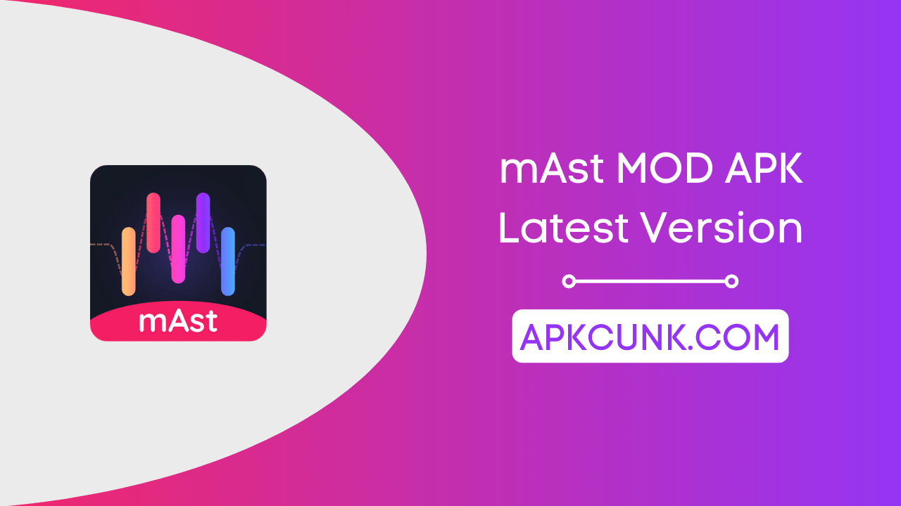 MAST MOD APK